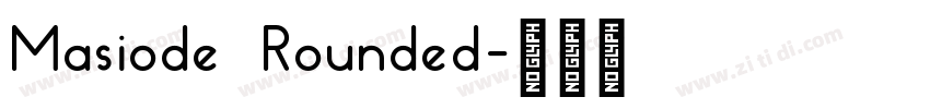 Masiode Rounded字体转换